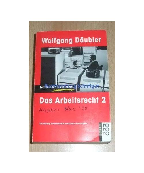 Das Arbeitsrecht II. Leitfaden für Arbeitnehmer. ( rororo aktuell).