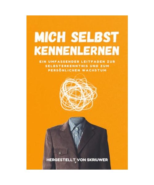 Mich Selbst Kennenlernen: Ein umfassender Leitfaden zur Selbsterkenntnis und zum persönlichen Wachstum