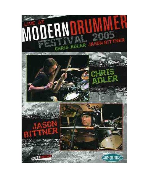 Chris Adler/Jason Bittner: Live At The Modern Drummer Festival 2005 [DVD]