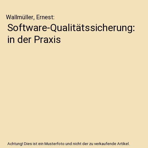 Software-Qualitätssicherung: in der Praxis
