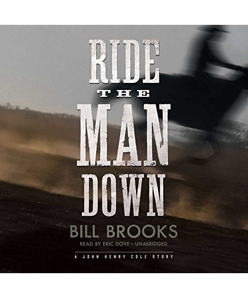 Ride the Man Down: A John Henry Cole Story