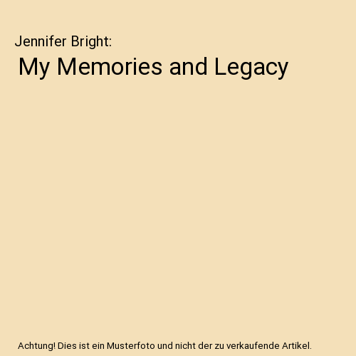 My Memories and Legacy
