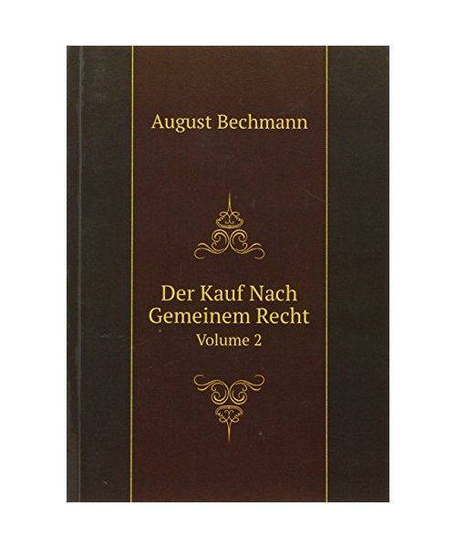 Der Kauf Nach Gemeinem Recht, Volume 2 (German Edition)