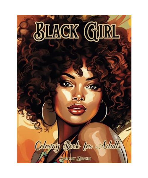 Black Girl Coloring Book for Adults: 50 Pages with Beautiful and Strong African American Women