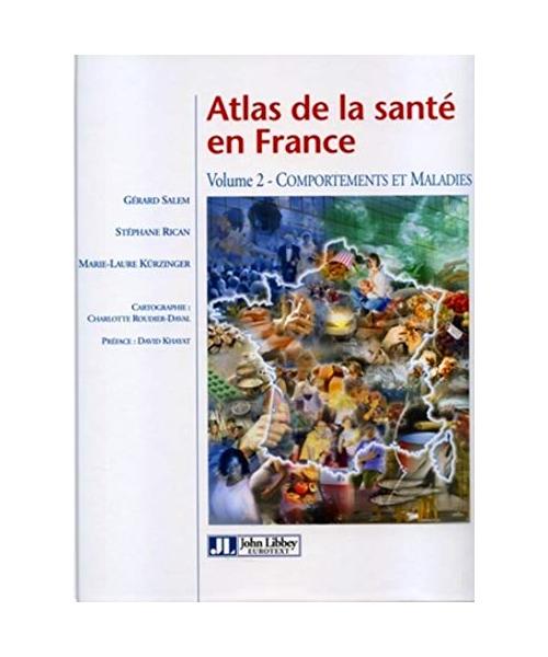 Atlas de la santé en France : Tome 2, Comportements et maladies
