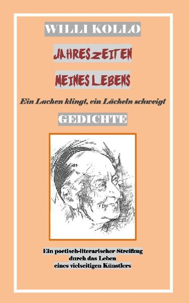 GEDICHTE - WILLI KOLLO - JAHRESZEITEN MEINES LEBENS