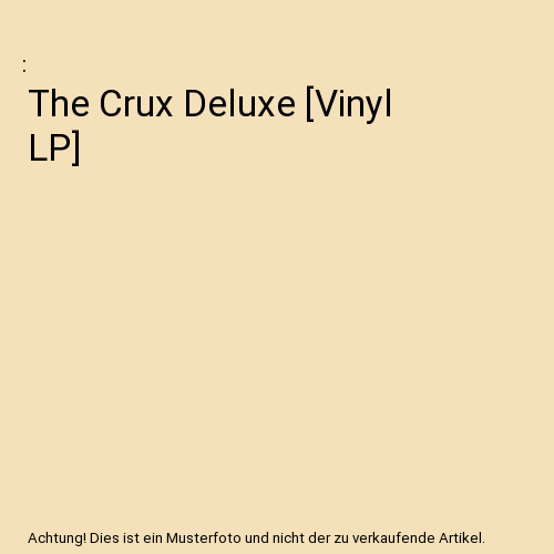The Crux Deluxe [Vinyl LP]