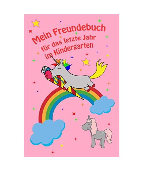 Mein Freundebuch für das letzte Jahr im Kindergarten: Freundebuch für Schulanfänger zum Abschluss der Kindergartenzeit. Eine ewige Erinnerung an eine der schönsten Zeiten.