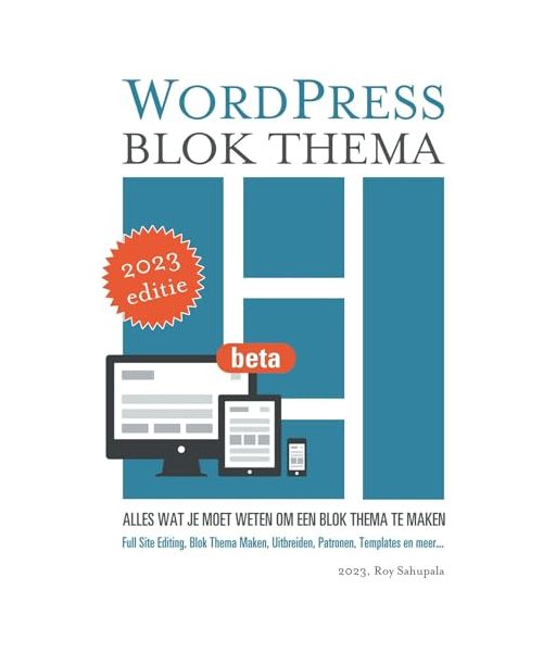WordPress Blok Thema: alles wat je moet weten om een blok thema te maken
