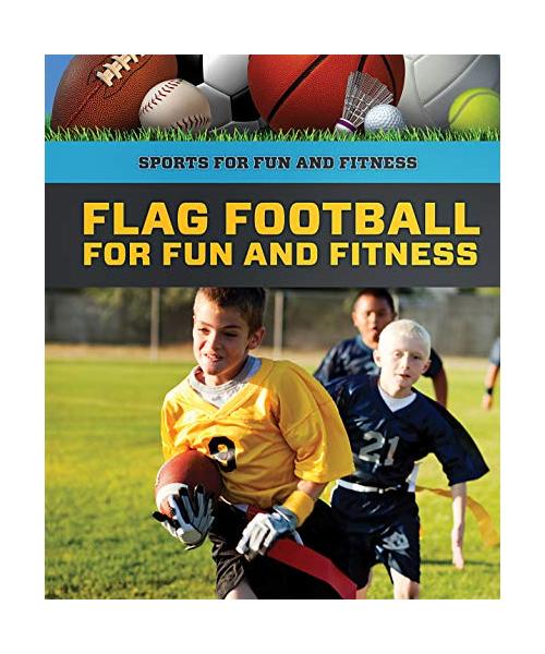 Flag Football for Fun and Fitness (Sports for Fun and Fitness)
