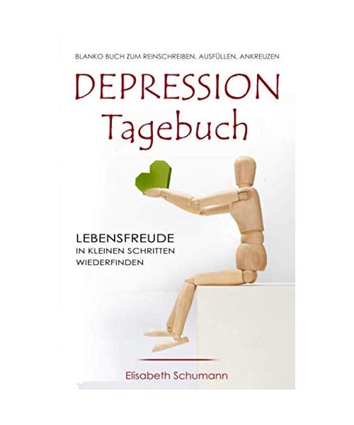 DEPRESSION TAGEBUCH. Blanko Buch zum reinschreiben, ausfüllen, ankreuzen. Lebensfreude in kleinen Schritten wiederfinden.