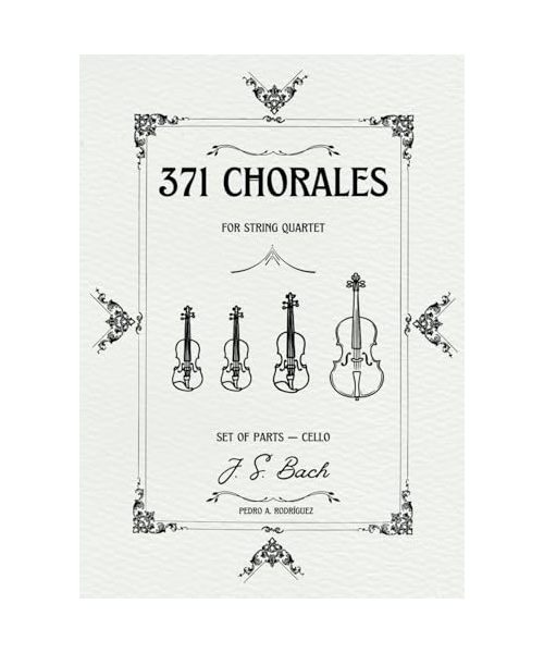 371 CHORALES FOR STRING QUARTET: SET OF PARTS – CELLO