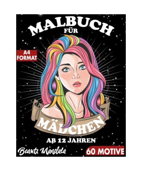 Malbuch für Mädchen ab 12 Jahren: 60 einzigartig schöne Motive mit schwarzem Hintergrund im großen A4 Format