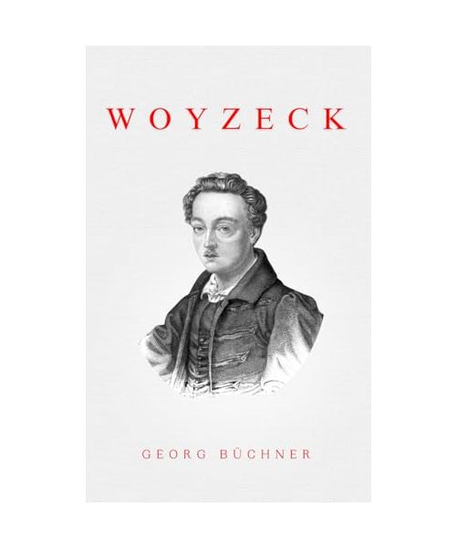 Woyzeck: von Georg Büchner | Gesamtausgabe