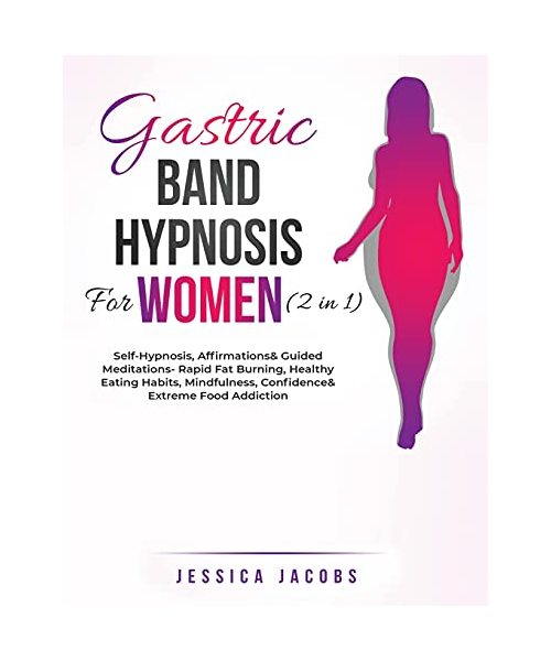 Gastric Band Hypnosis For Women (2 in 1): Self-Hypnosis, Affirmations& Guided Meditations- Rapid Fat Burning, Healthy Eating Habits, Mindfulness, Conf