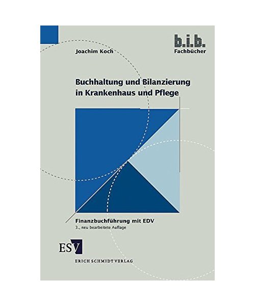 Buchhaltung und Bilanzierung in Krankenhaus und Pflege: Finanzbuchführung mit EDV