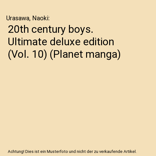 20th century boys. Ultimate deluxe edition (Vol. 10) (Planet manga)