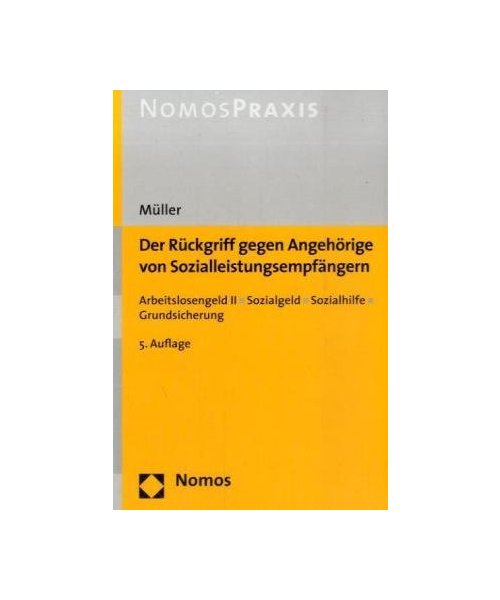 Der Rückgriff gegen Angehörige von Sozialleistungsempfängern