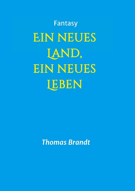 Ein neues Land, ein neues Leben