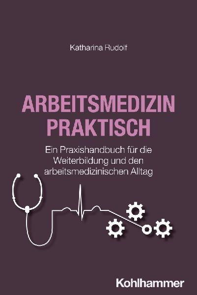 Arbeitsmedizin praktisch