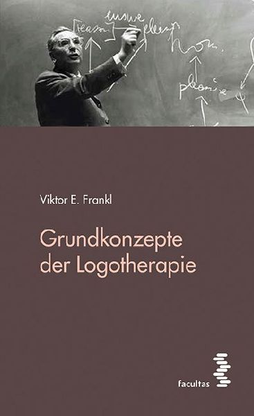 Grundkonzepte der Logotherapie