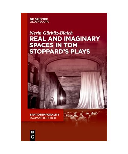 Real and Imaginary Spaces in Tom Stoppard's Plays