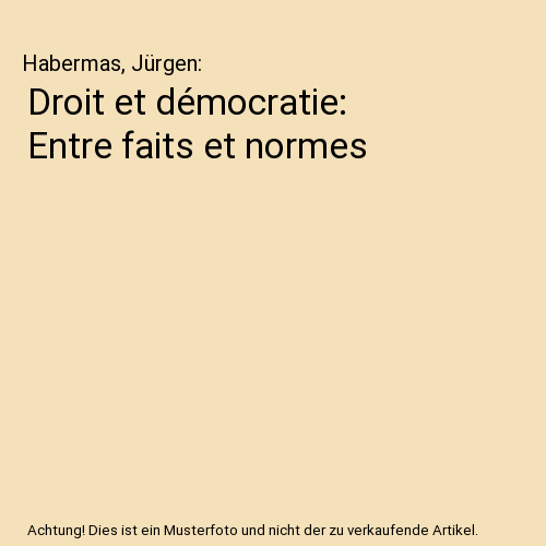 Droit et démocratie: Entre faits et normes