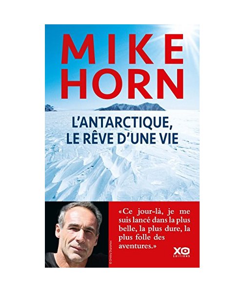 L'Antarctique, le rêve d'une vie