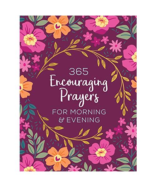 365 Encouraging Prayers for Morning and Evening