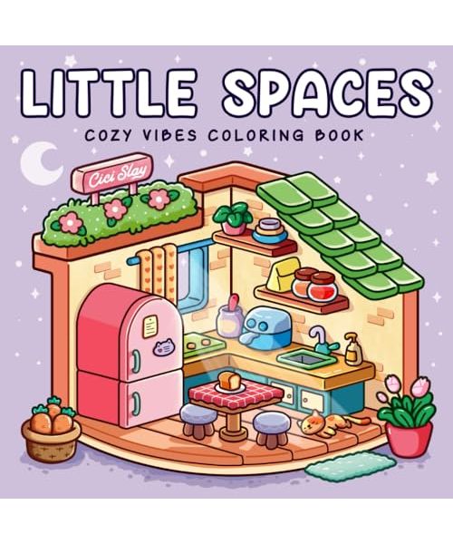 Little Spaces: Adult Coloring Book with Comfy Corners and Cozy Places, Cute and Easy Designs for Creative and Relaxing Moments