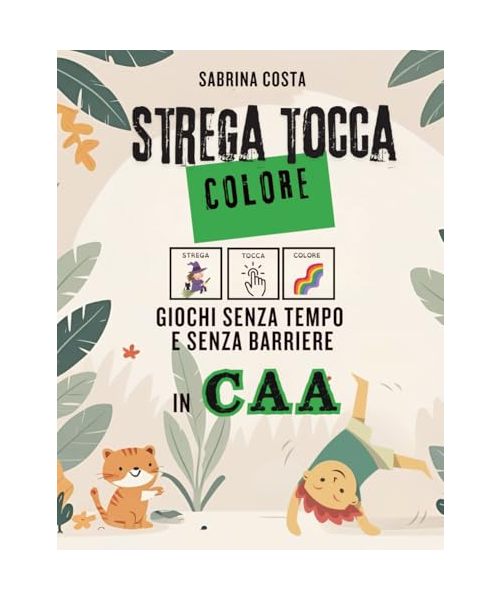 Strega Tocca Colore: Giochi senza tempo e senza barriere in CAA