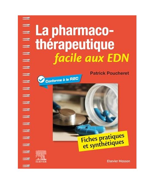 La pharmacothérapeutique facile aux EDN: Fiches pratiques et synthétiques