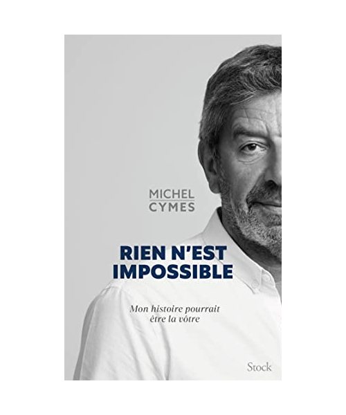 Rien n'est impossible: Mon histoire pourrait être la vôtre