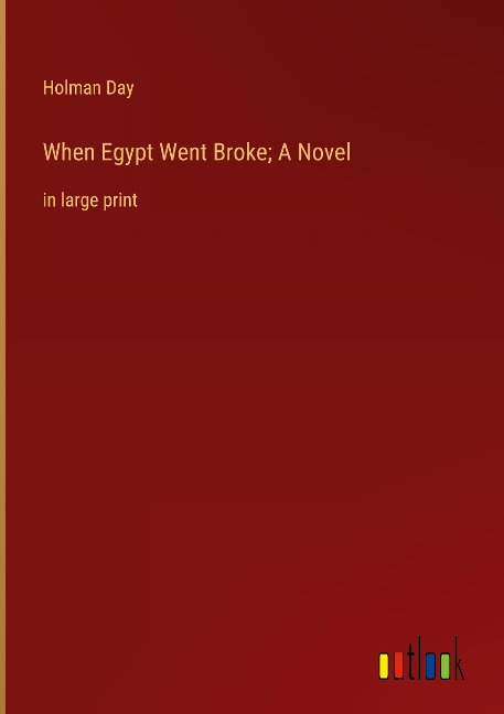 When Egypt Went Broke; A Novel