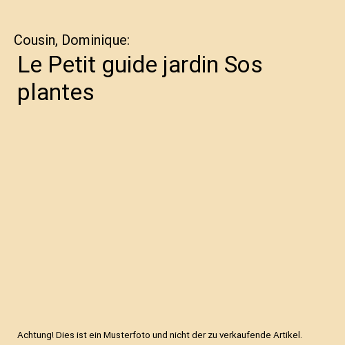 Le Petit guide jardin Sos plantes