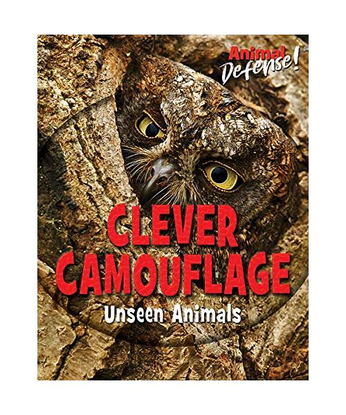 Clever Camouflage: Unseen Animals (Animal Defense!)
