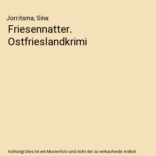 Friesennatter. Ostfrieslandkrimi