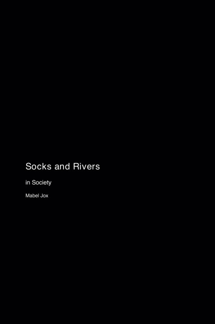 Socks and Rivers in Society