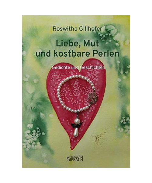 LIEBE, MUT UND KOSTBARE PERLEN