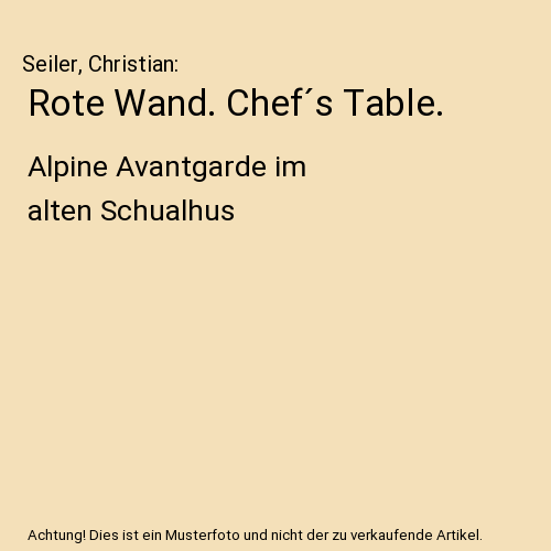 Rote Wand. Chef´s Table.