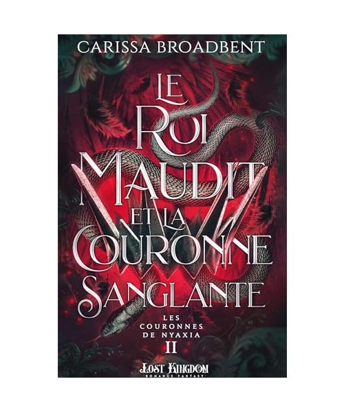 Le roi maudit et la couronne sanglante: Les Couronnes de Nyaxia 2