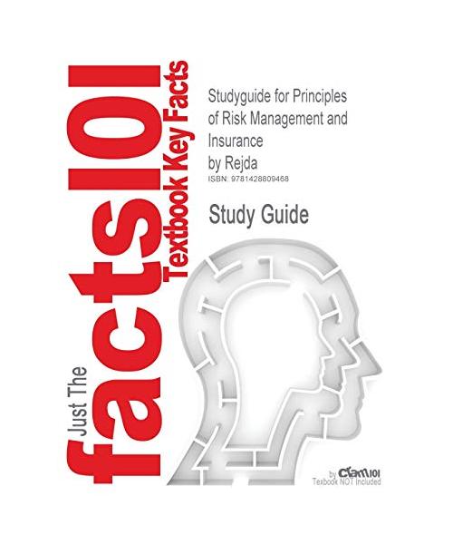 Studyguide for Principles of Risk Management and Insurance by Rejda, ISBN 9780201785630