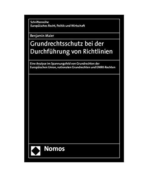 Grundrechtsschutz bei der Durchführung von Richtlinien