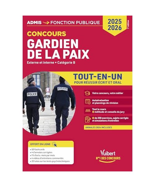 Concours Gardien de la paix - Catégorie B - Tout-en-un - 20 tutos + fil d'actu offerts: Concours externe et interne 2025-2026 - Annales 2024 incluses