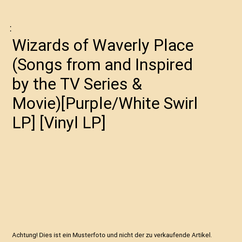 Wizards of Waverly Place (Songs from and Inspired by the TV Series & Movie)[Purple/White Swirl LP] [Vinyl LP]