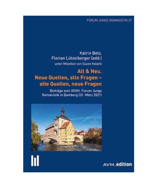 Alt & Neu. Neue Quellen, alte Fragen - alte Quellen, neue Fragen