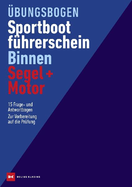 Übungsbogen Sportbootführerschein Binnen Segel/Motor