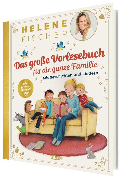 HELENE FISCHER: Das große Vorlesebuch für die ganze Familie mit Geschichten und Liedern