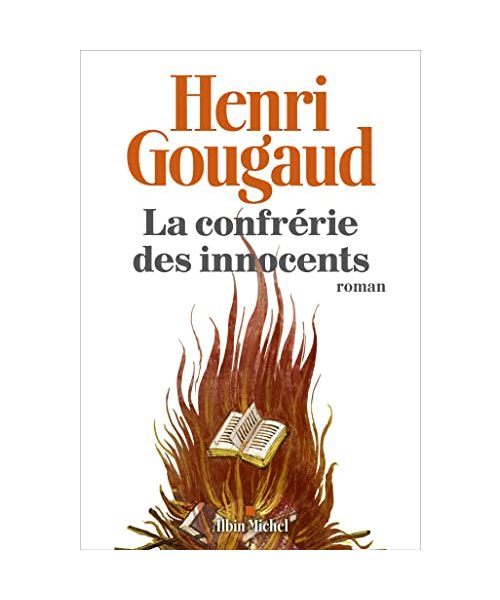 La Confrérie des innocents: Histoire d'une vie racontée à son fils - tome 2