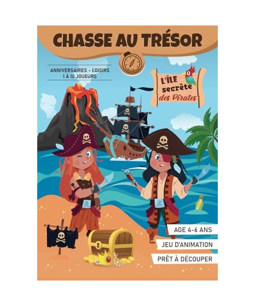 Chasse au Trésor des Pirates (4 à 6 ans) | cahier de jeu pour une fête d'anniversaire ou des loisirs en famille |: Clé en Main : Découpez - Animez - Jouez !
